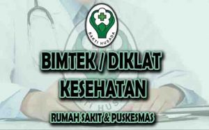 Bimtek Diklat Kesehatan Rumah Sakit Puskesmas